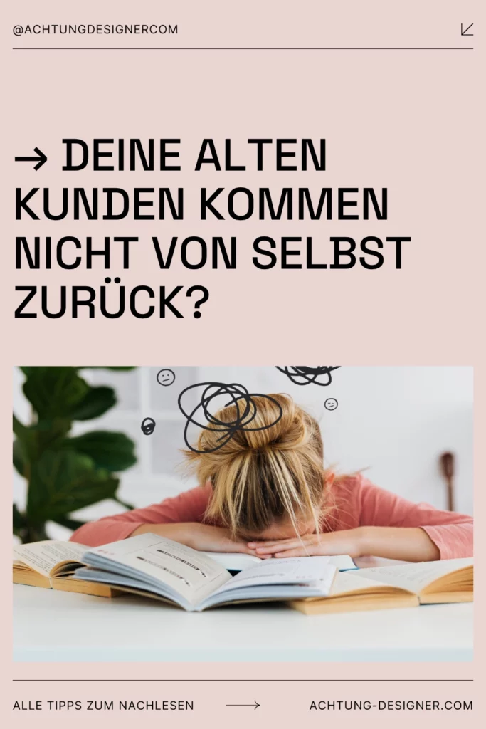 Alte Kunden neue Aufträge: So verkaufst du mehr Design-Aufträge an deine Bestandskunden Alte Kunden neue Auftraege Bestandskunden 1