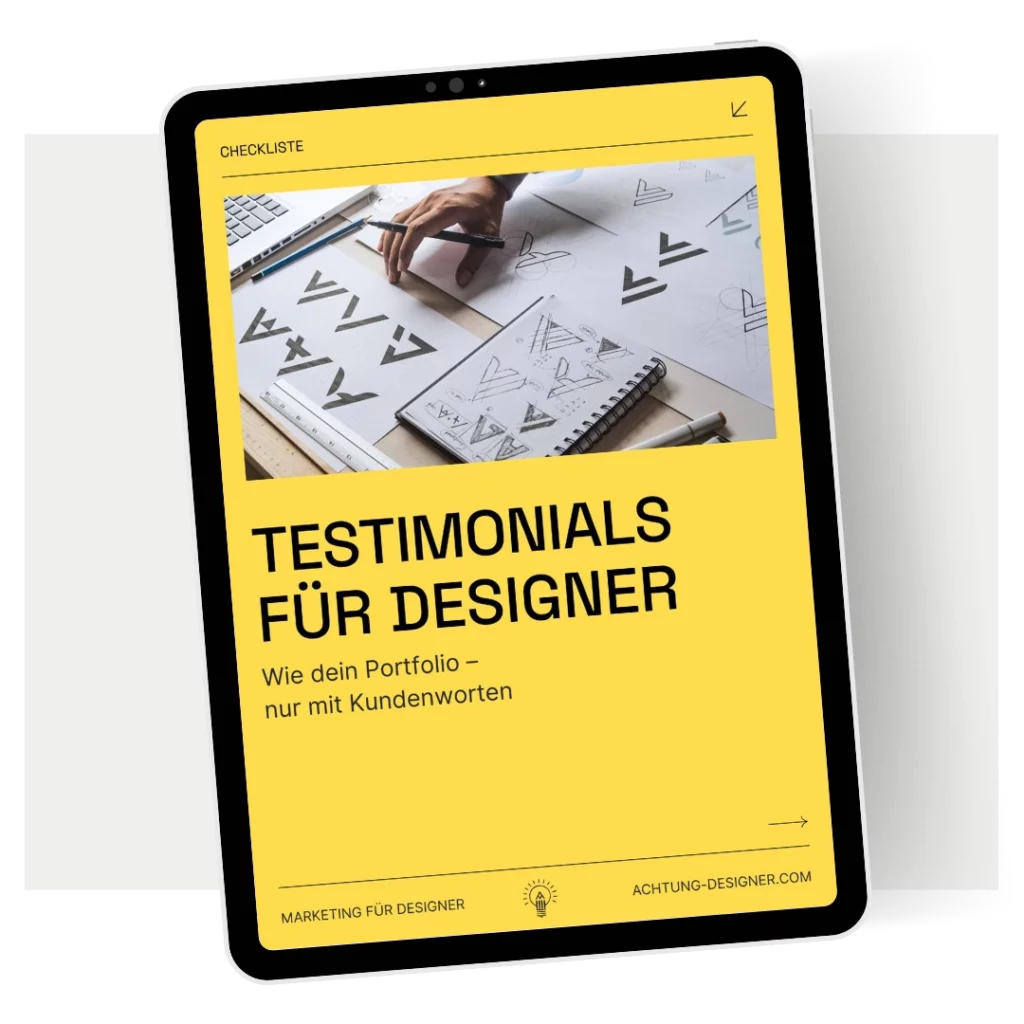 Leadmagnet - Anleitung für Kunden-Testimonials | © Achtung Designer